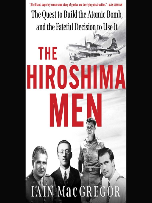 Title details for The Hiroshima Men by Iain MacGregor - Wait list
